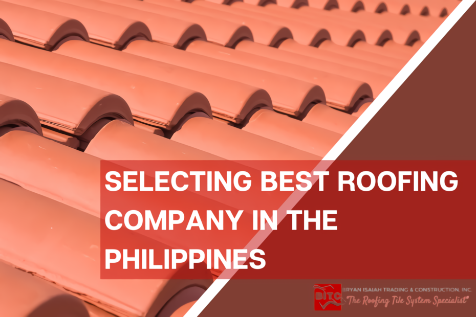 Selecting Best Roof Tile Company in the Philippines