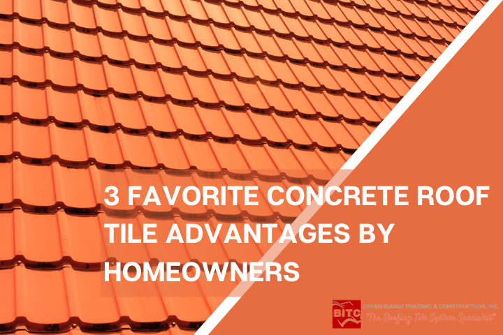 3 Favorite Concrete Roof Tile Advantages by Homeowners